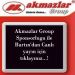 Akmazlar Group Sponsorluu ile Bartn'dan Canl yayn iin tklaynz...!